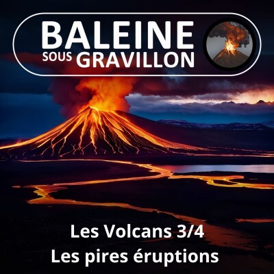 S03E34 Les Volcans 3/4 : Les pires éruptions et cataclysmes de l'Histoire cover