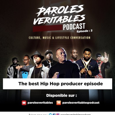 Episode 3 | The Best Hip-Hop Producer Episode | Paroles Veritables Podcast cover