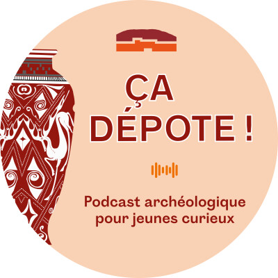 Ça dépote ! Podcast archéologique pour les jeunes curieux cover