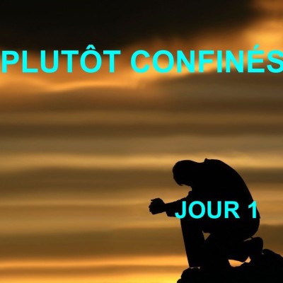Plutôt Confinés : JOUR 1 cover