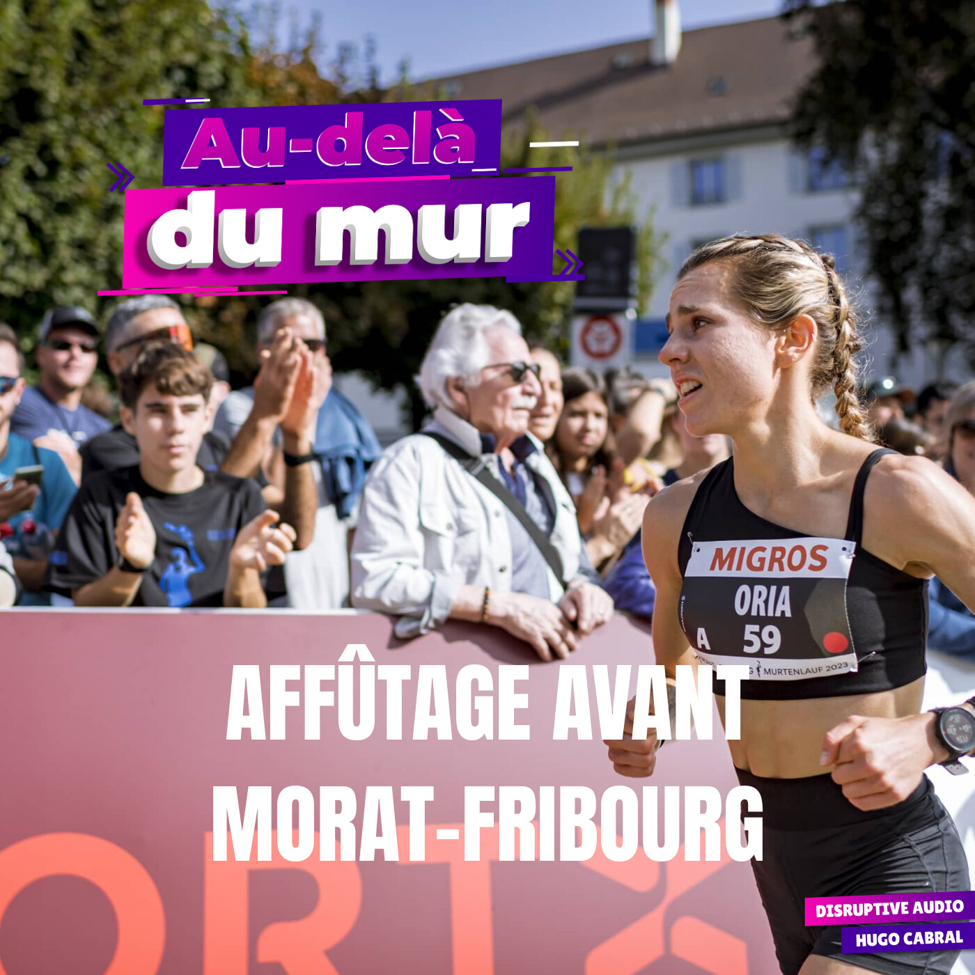 (Morat-Fribourg) Que manger (glucides, protéines, hydratation), affûtage et conseils pour coureur amateur episode artwork