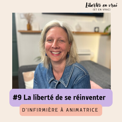 La liberté de se réinventer : d'infirmière à animatrice avec Aurélie #9 cover
