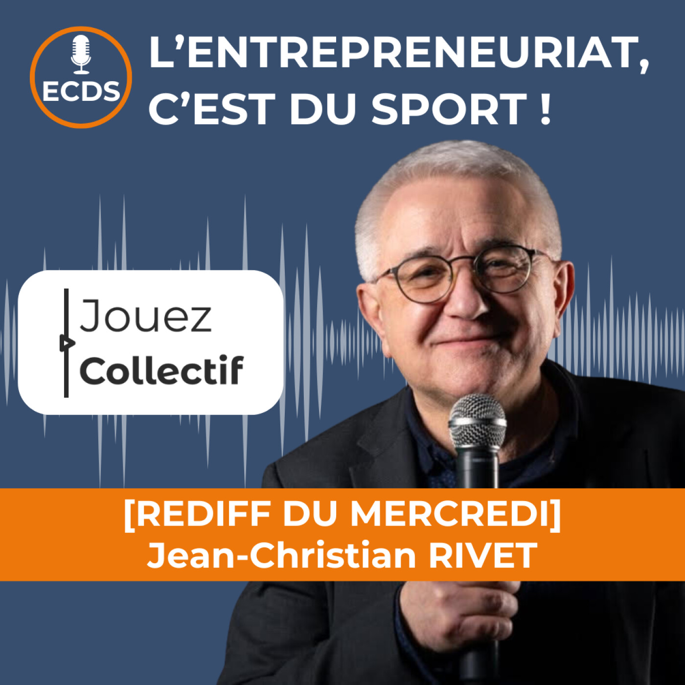 [REDIFF DU MERCREDI] : Jean-Christian RIVET de JOUEZ COLLECTIF