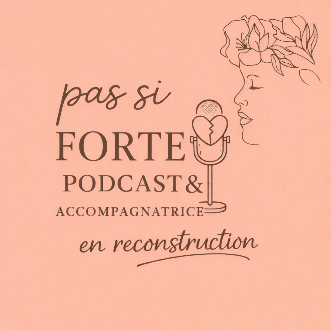 Pas si Forte : On m’a volé plus que ma virginité + Etapes pour Sortir de L'armure en 8 étapes podcast artwork