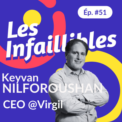 #51 - Vouloir le bien en tant que manager - Keyvan Nilforoushan - Virgil - CEO cover