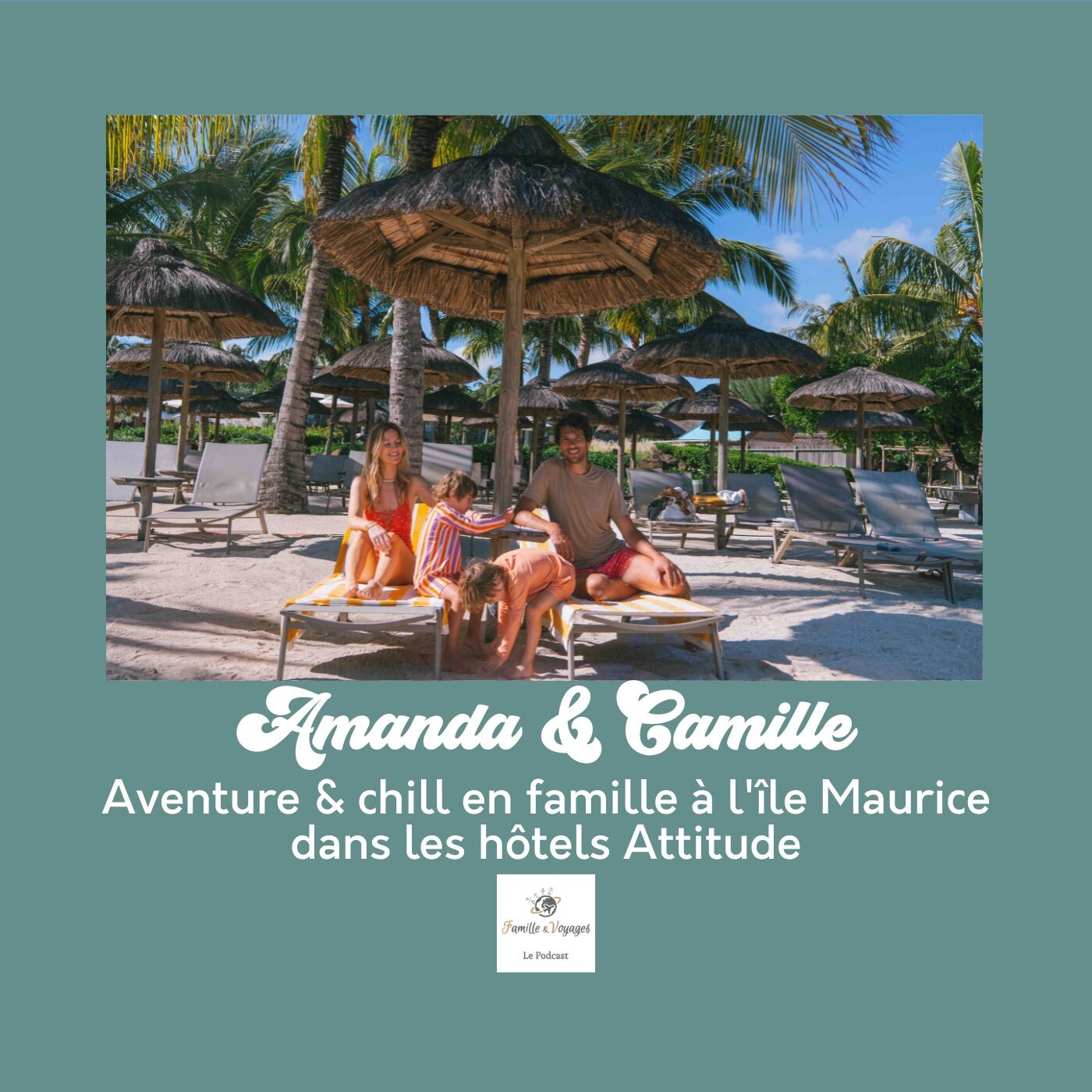 🏝️ Aventure & chill en famille à l'île Maurice dans les hôtels Attitude - Amanda & Camille racontent 3 semaines au paradis