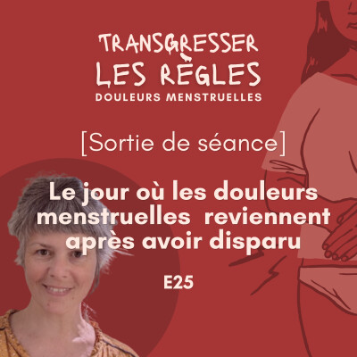 Le jour où les douleurs menstruelles  reviennent après avoir disparu ⎜EP25 cover