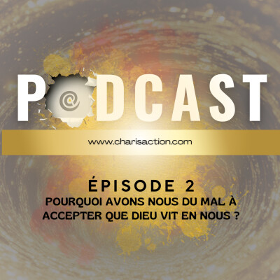 Pourquoi avons nous du mal à accepter que Dieu vit en nous ? cover