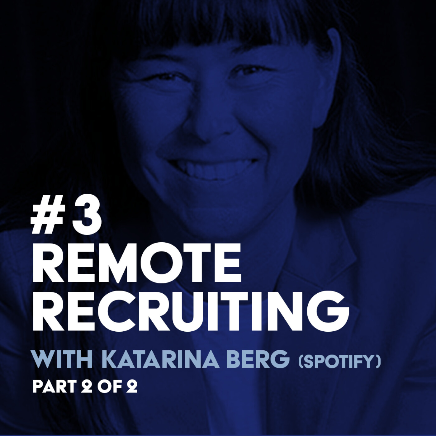# 3 Katarina Berg (part 2 of 2) - Remote Recruiting