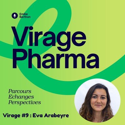 Virage #9 : Pharmacien d'officine : un métier en pleine évolution avec Eva Arabeyre cover