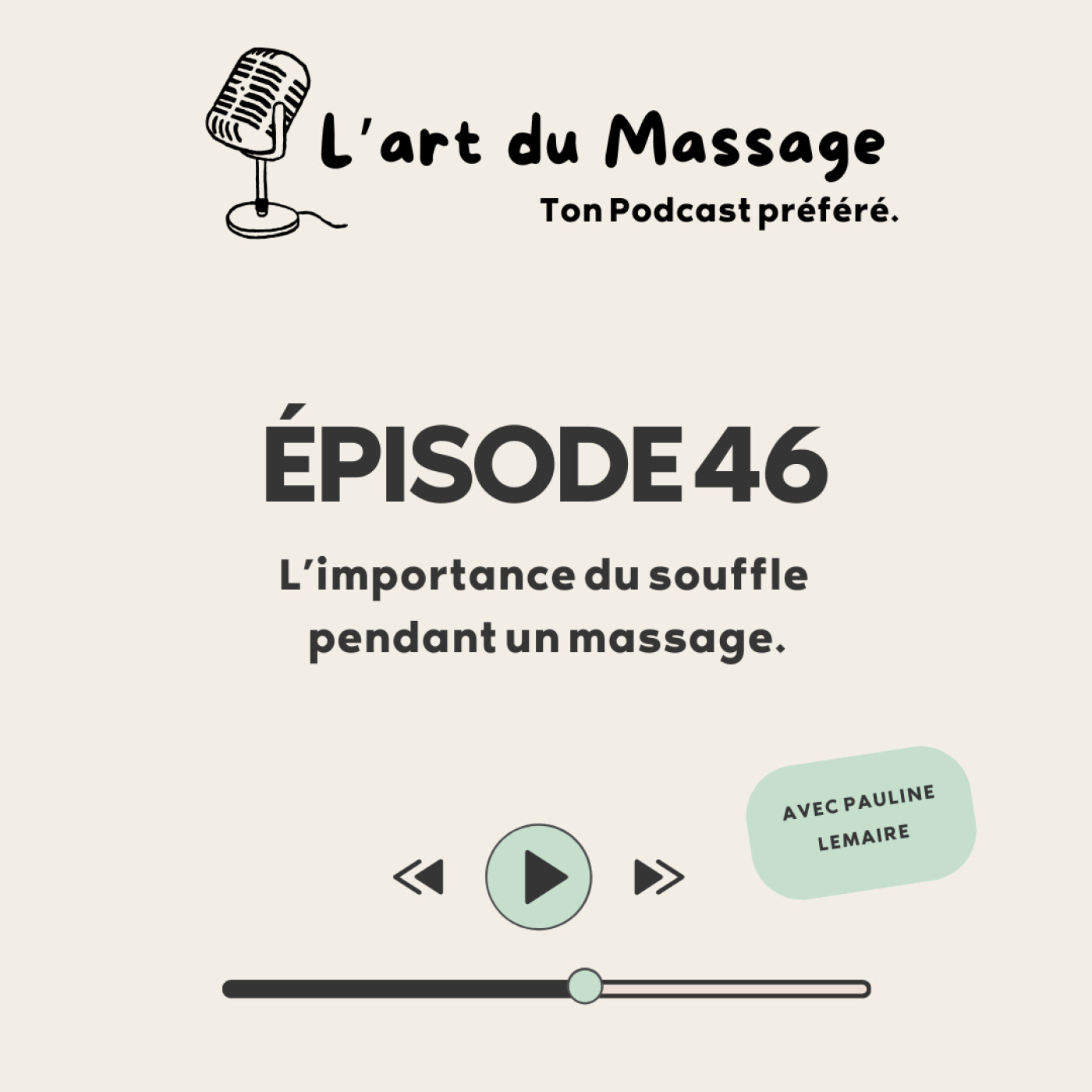 Épisode 46 - L'importance du souffle pendant un massage.