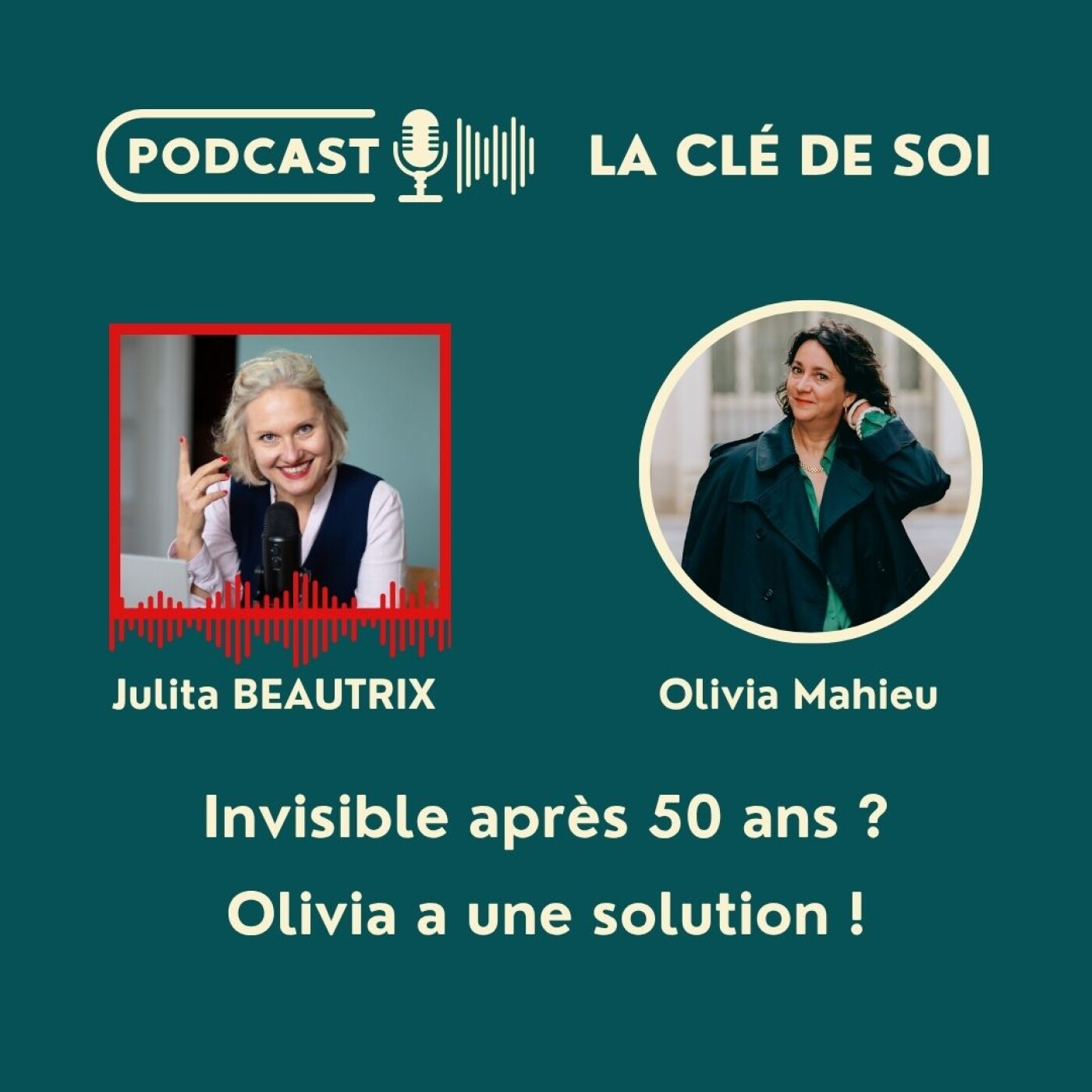 #66 Invisible après 50 ans ? Olivia a une solution ! (Partie 1)