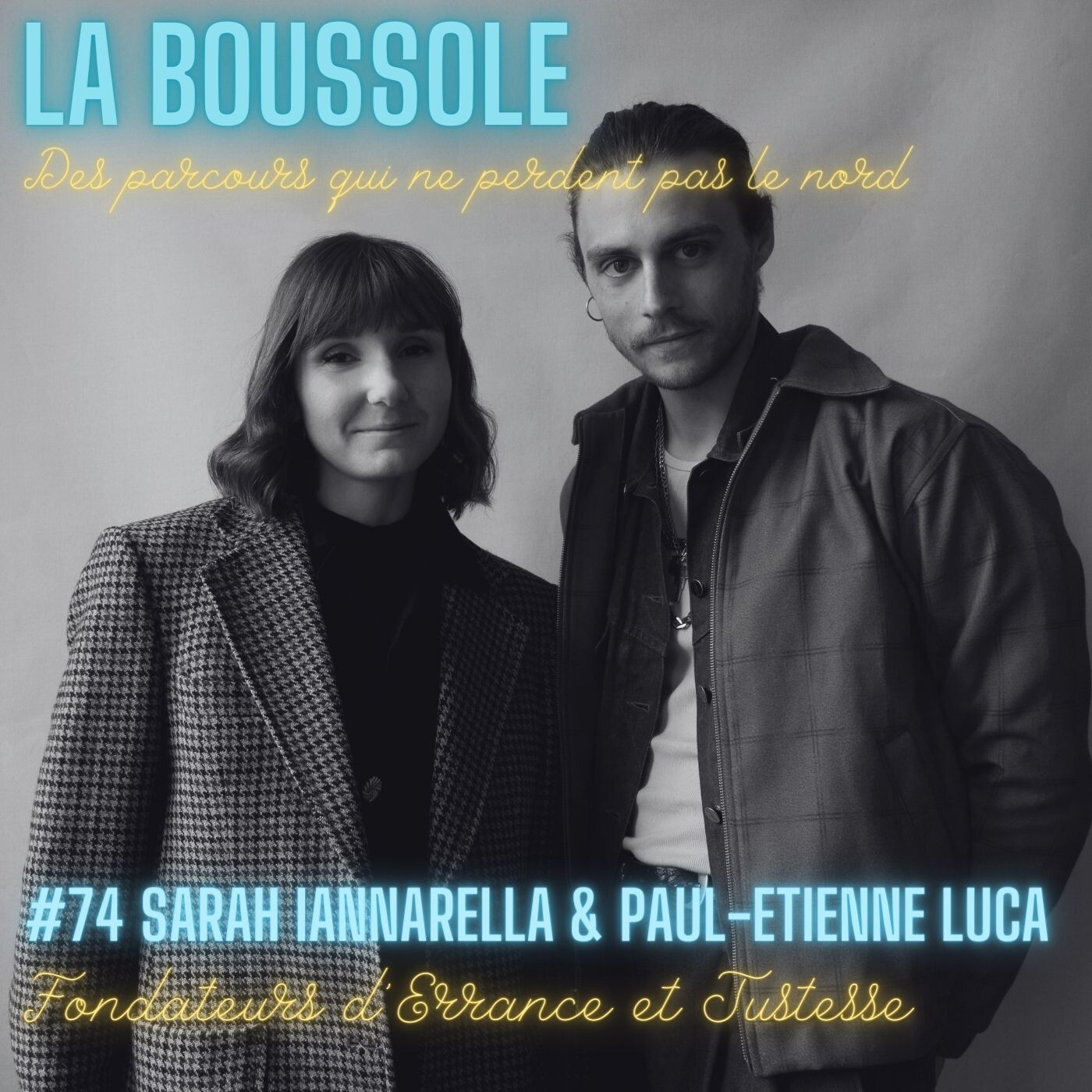 #74_Sarah Iannarella et Paul-Etienne Luca_Fondateurs de Justesse Studio et Maison Errance