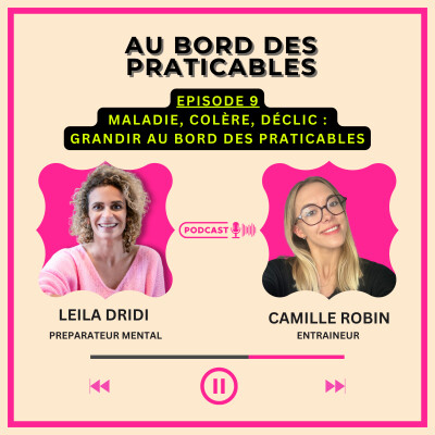 đïž Ăpisode 9 : Maladie, colĂšre, dĂ©clic : grandir au bord des praticables Camille ROBIN cover