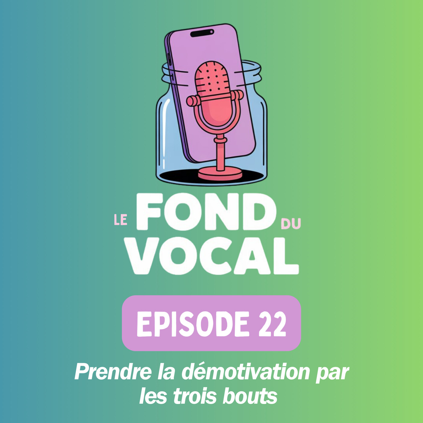 Prendre la démotivation par les trois bouts episode artwork