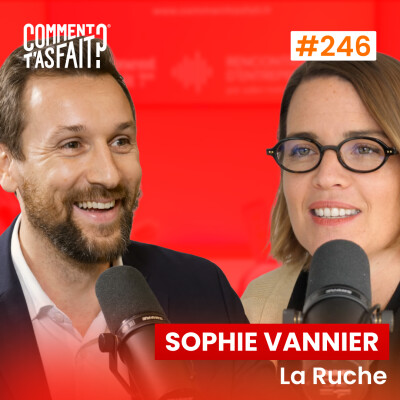 Sophie Vannier (La Ruche) - De 70 à 5 000 entrepreneurs accompagnés en 5 ans Ép.246 cover