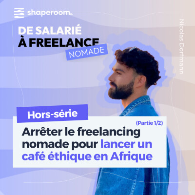 [Hors-série] Elle quitte sa vie de freelance digital nomad à Bali pour lancer son projet de café éthique (Partie 1/2) cover