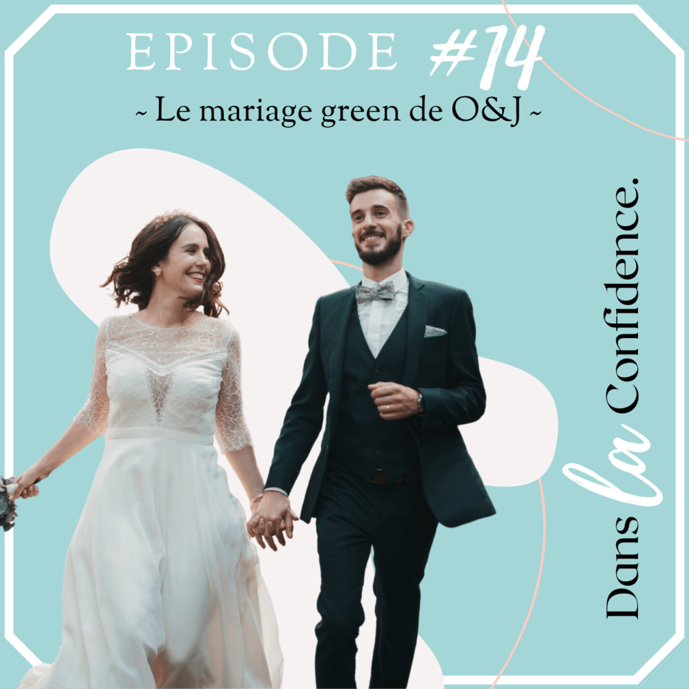 Podcast MARIAGE - Dans la Confidence