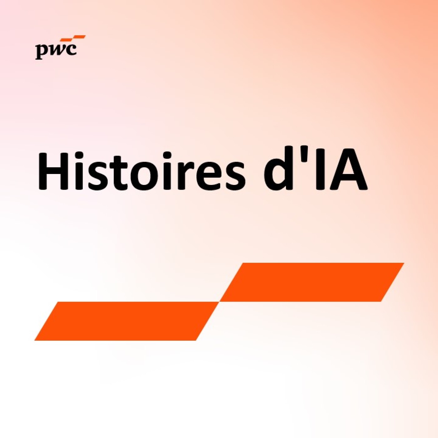 Histoires d'IA - Dans les coulisses de la transformation des ressources humaines chez PwC France et Maghreb