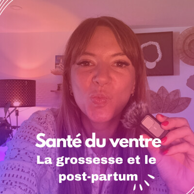 La santé de votre ventre : La grossesse et le post-partum cover