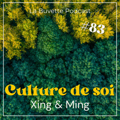 #83 Transformation Intérieure & Culture de Soi avec Xing & Ming cover