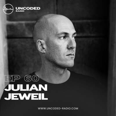 EP60 — Uncoded Radio presents Uncoded Sessions: Special Series — Julian Jeweil [Melodic House & Techno] cover