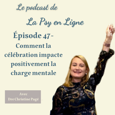 Épisode 47- Comment la célébration impacte positivement la charge mentale cover