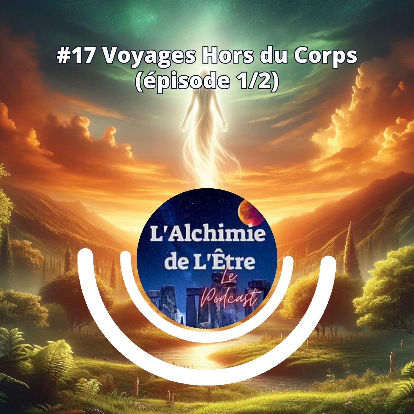 #17 Voyages hors du corps (épisode 1/2) episode artwork