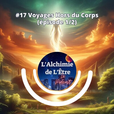 #17 Voyages hors du corps (épisode 1/2) cover
