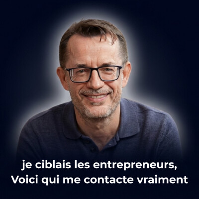Je ciblais les entrepreneurs, voici qui me contacte vraiment. cover