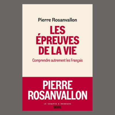 Pierre Rosanvallon - Les épreuves de la vie cover