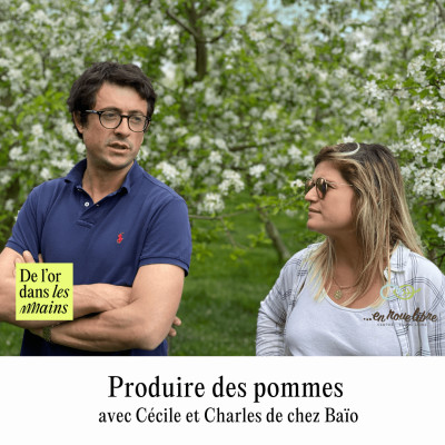Produire des pommes avec Charles & Cécile de chez Baïo cover