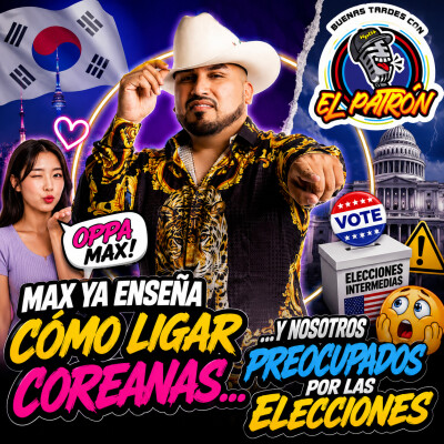 Max ya enseña cómo ligar coreanas… y nosotros preocupados por las elecciones cover