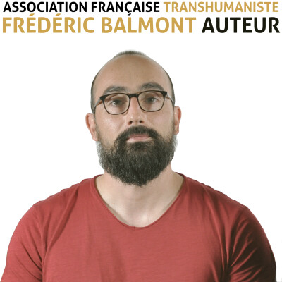 Entretien avec l'Association Française Transhumaniste - Frédéric Balmont cover