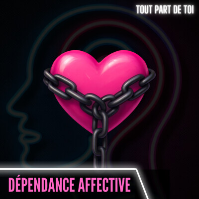 LA DÉPENDANCE AFFECTIVE : pourquoi elle concerne un type de profil bien précis cover