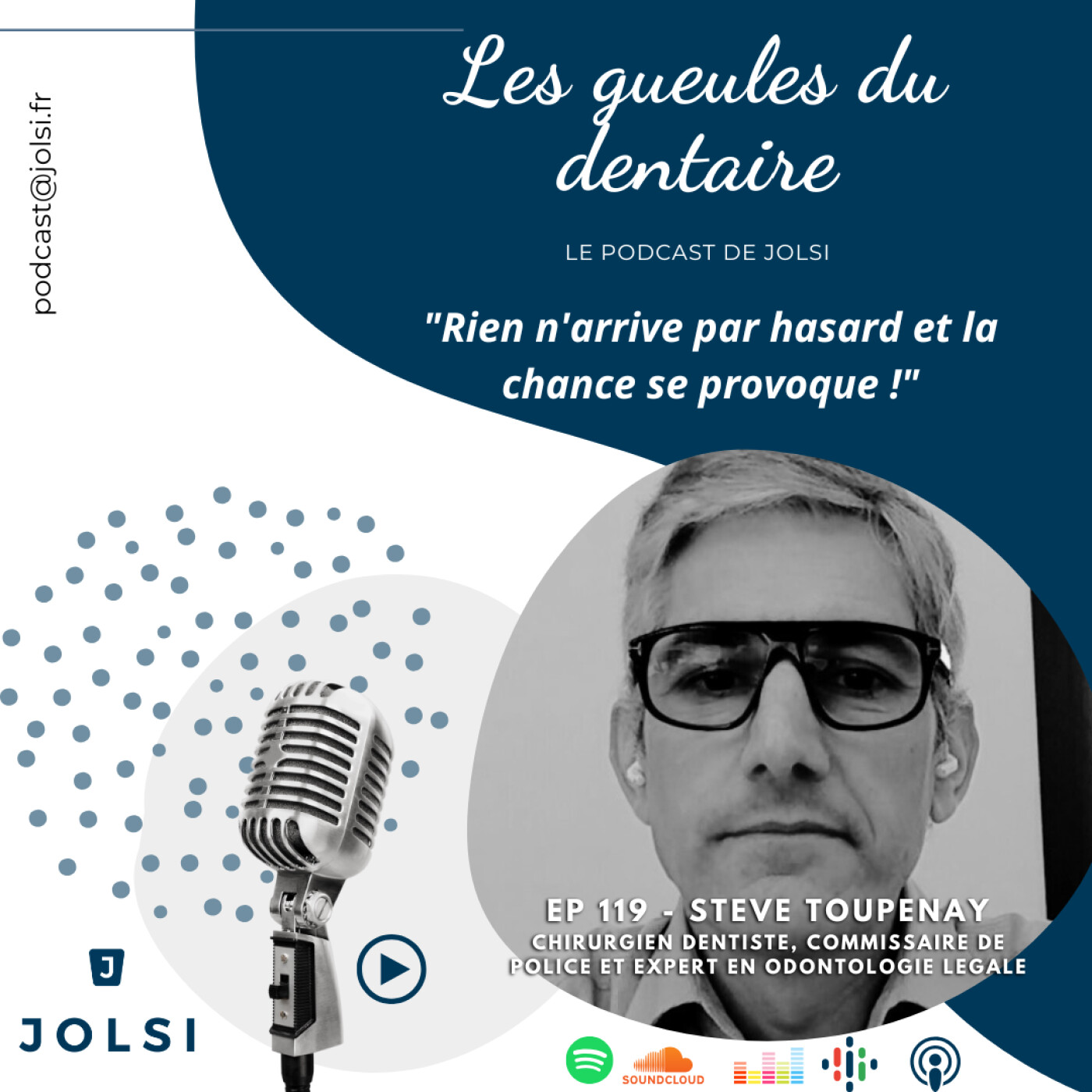 Épisode 119 - Steve Toupenay, chirurgien-dentiste, commissaire de police et expert en odontologie légal