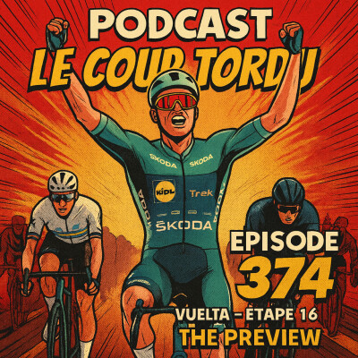 COUP TORDU EPISODE 374  VUELTA 2025 ETAPE 16, LA PREVIEW cover