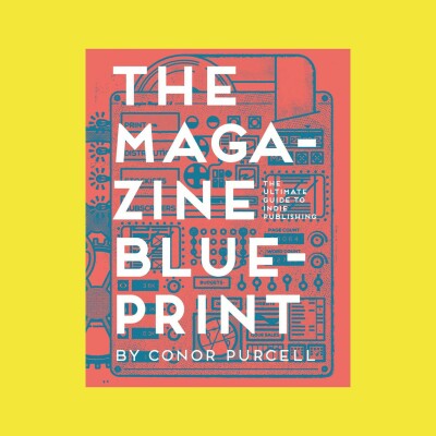 How to launch an independent magazine – top tips from a new book cover