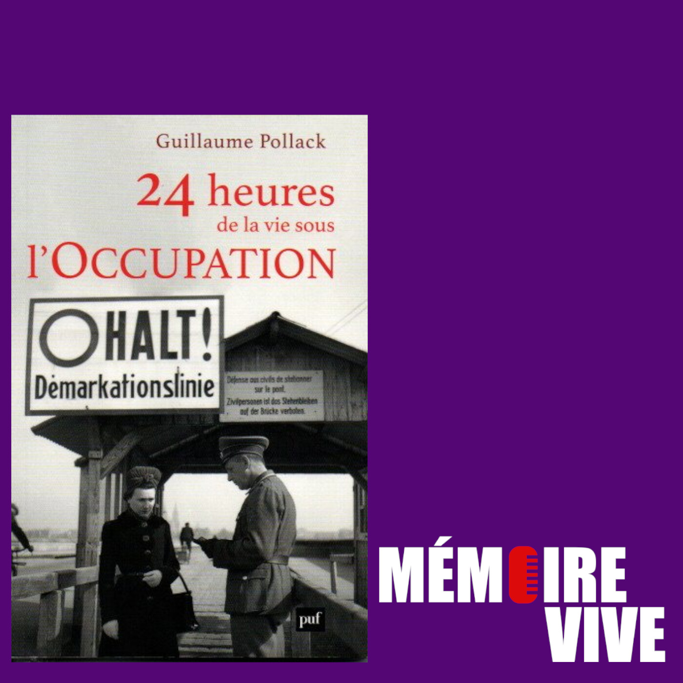📚 J'ai lu pour vous : Guillaume Pollack, "24 heures de la vie sous l'occupation" episode artwork