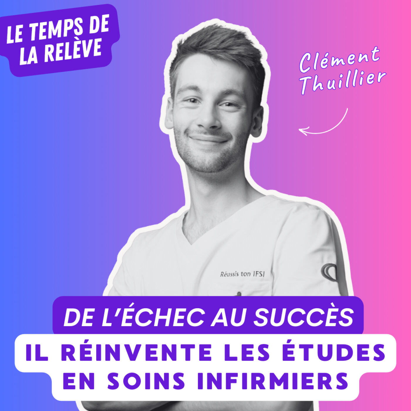 %2316 : De l’échec au succès :  il réinvente les études en soins infirmiers