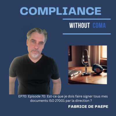 Episode 70: Est-ce que je dois faire signer tous mes documents ISO 27001  par la direction ? cover