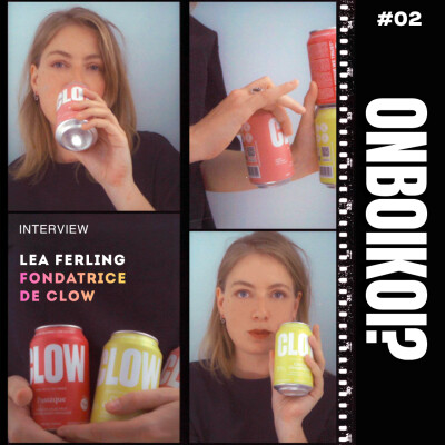 ONBOIKOI? (hors-série) : Des sodas clean et low ? La signature des boissons CLOW cover