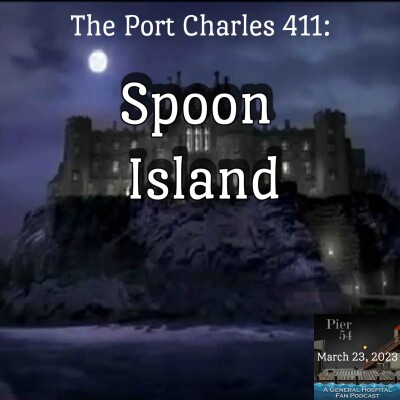 Episode 424: The Port Charles 411 - Spoon Island cover