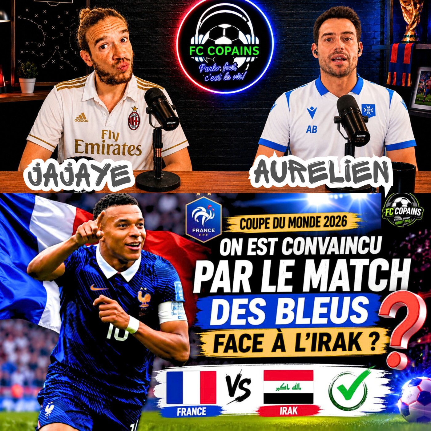 Débat Coupe du Monde 2026 - On en a pensé quoi du match des Bleus face à l'Irak - Partie 1