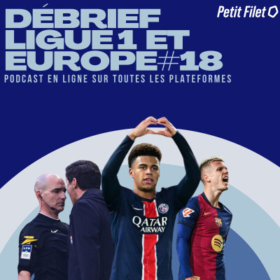 Débrief Ligue 1 et Europe #18 - Petit Filet cover