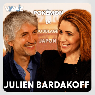 VYRAJE #11 - Julien Bardakoff : l'homme derrière les noms français des Pokémon cover
