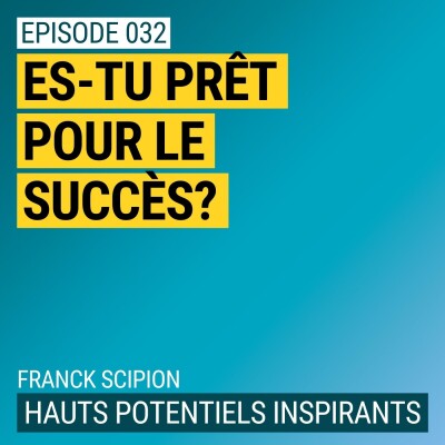 Ep032 - Existe-t-il une mentalité qui prépare au succès? cover