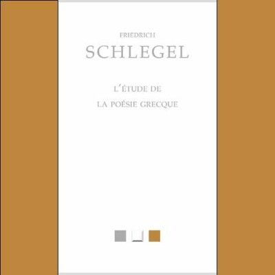 Friedrich Schlegel - L'étude la poésie grecque cover