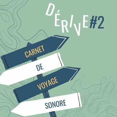 Carnet de voyage sonore - Dérive#2 cover