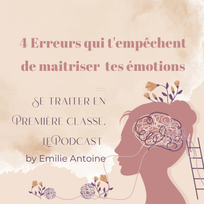 #2. 4 erreurs à éviter dans tu veux gérer tes émotions by Emilie Antoine de mapsyenlignechezmoi.fr cover